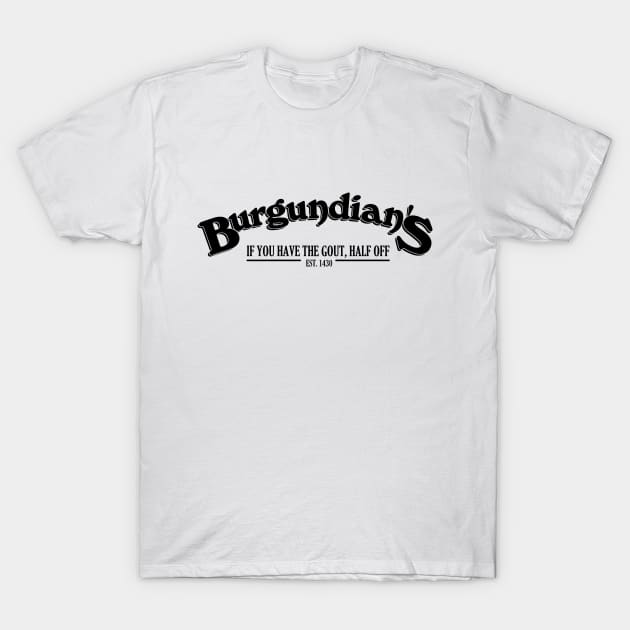 Burgundian's (B/W) T-Shirt by HeroInstitute